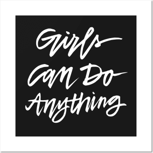 Girls Can Do Anything - White Text Posters and Art